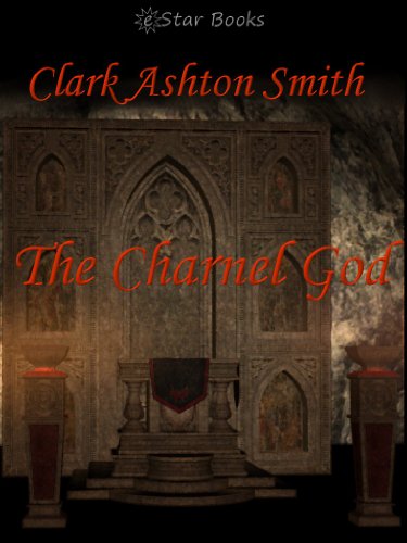 The Charnel God, by Clark Ashton Smith